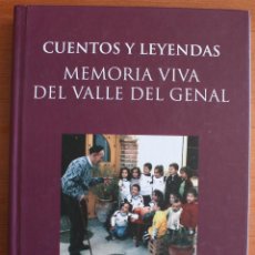 Libros de segunda mano: CUENTOS Y LEYENDAS: MEMORIA VIVA DEL VALLE DEL GENAL (MALAGA) – JORGE BARRAGAN GUTIERREZ