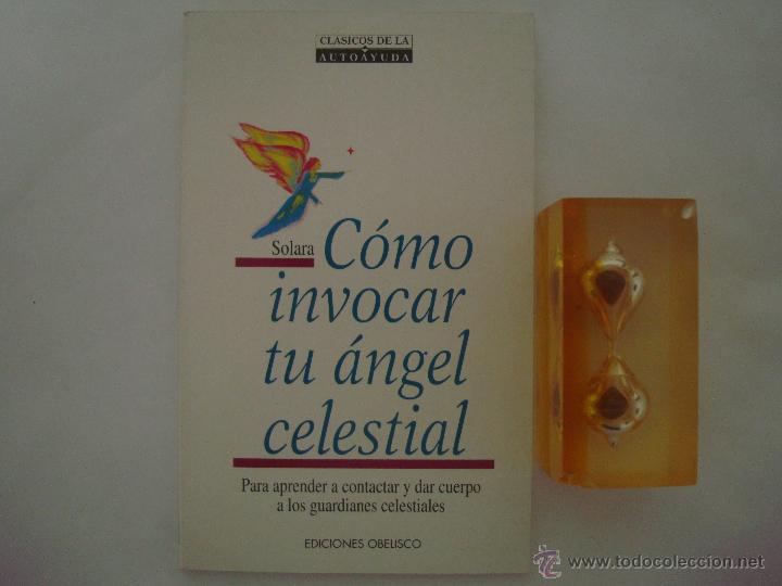 Libros de segunda mano: SOLARA. C&Oacute;MO INVOCAR TU &Aacute;NGEL CELESTIAL. 1993. 1A EDICI&Oacute;N - Foto 1