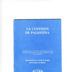 Libros de segunda mano: LA CUESTIÓN DE PALESTINA REPRODUCIDO POR EL CLUB DE AMIGOS DE LA UNESCO DE MADRID. Lote 47451331