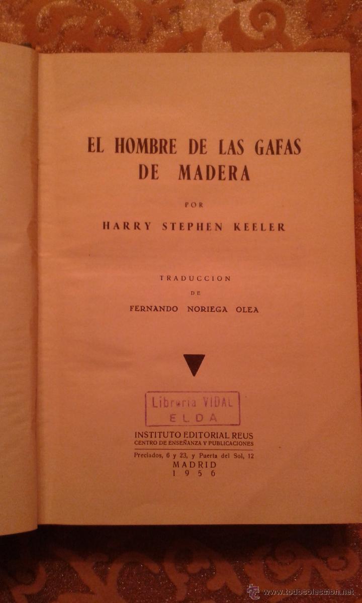 Libros de segunda mano: EL HOMBRE DE LAS GAFAS DE MADERA -REUS 1&ordf; ED. - Foto 3
