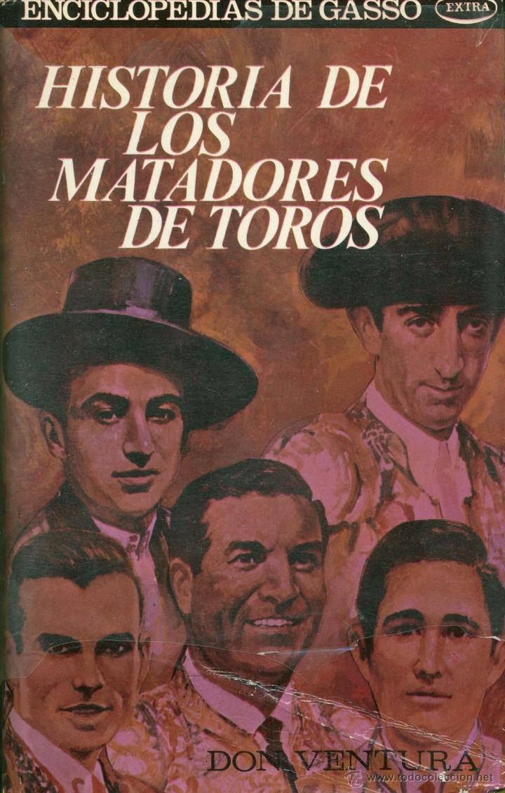 Libri di seconda mano: HISTORIA DE LOS MATADORES DE TOROS - Don Ventura Bag&uuml;es