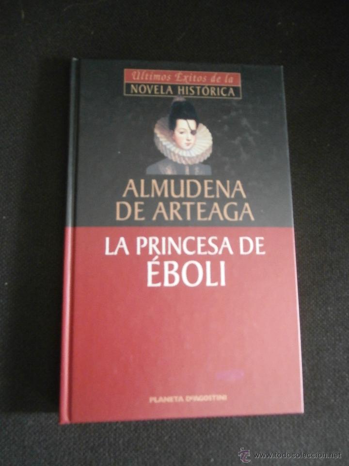 Libros de segunda mano: LA PRINCESA DE EBOLI, ALMUDENA DE ARTEAGA - Foto 1