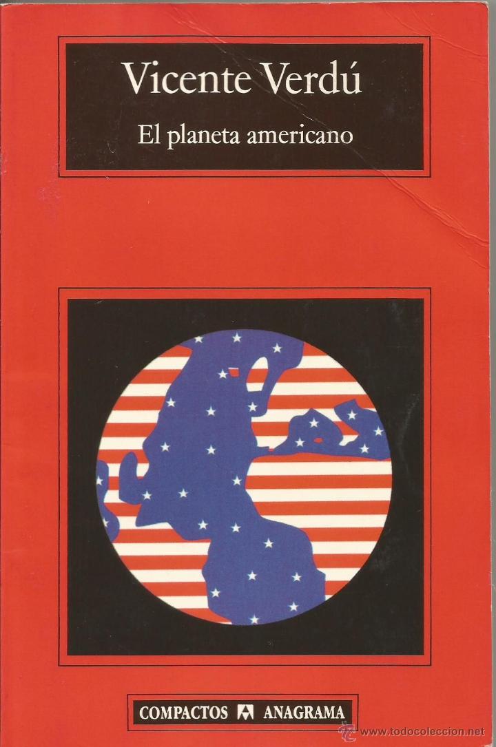 Libros de segunda mano: VICENTE VERDU. EL PLANETA AMERICANO. ANAGRAMA - Foto 1