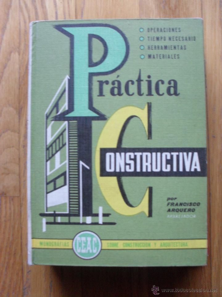 Libros de segunda mano: PRACTICA CONSTRUCTIVA, Monograficas CEAC, Numero 4 - Foto 1