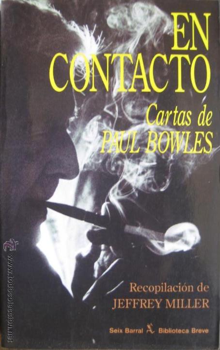 Libros de segunda mano: Paul Bowles / En contacto (correspondencia) - Foto 1