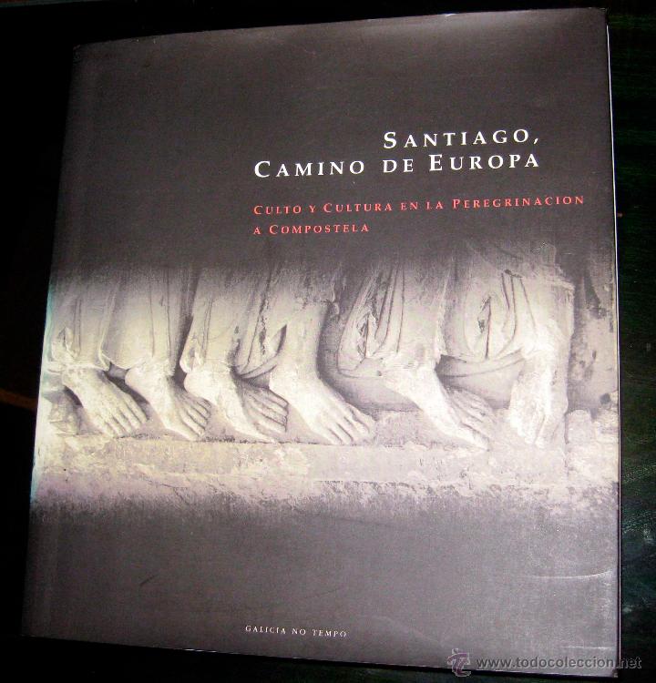 Libri di seconda mano: Santiago, Camino de Europa. Culto y cultura en la peregrinaci&oacute;n a Compostela. 1993