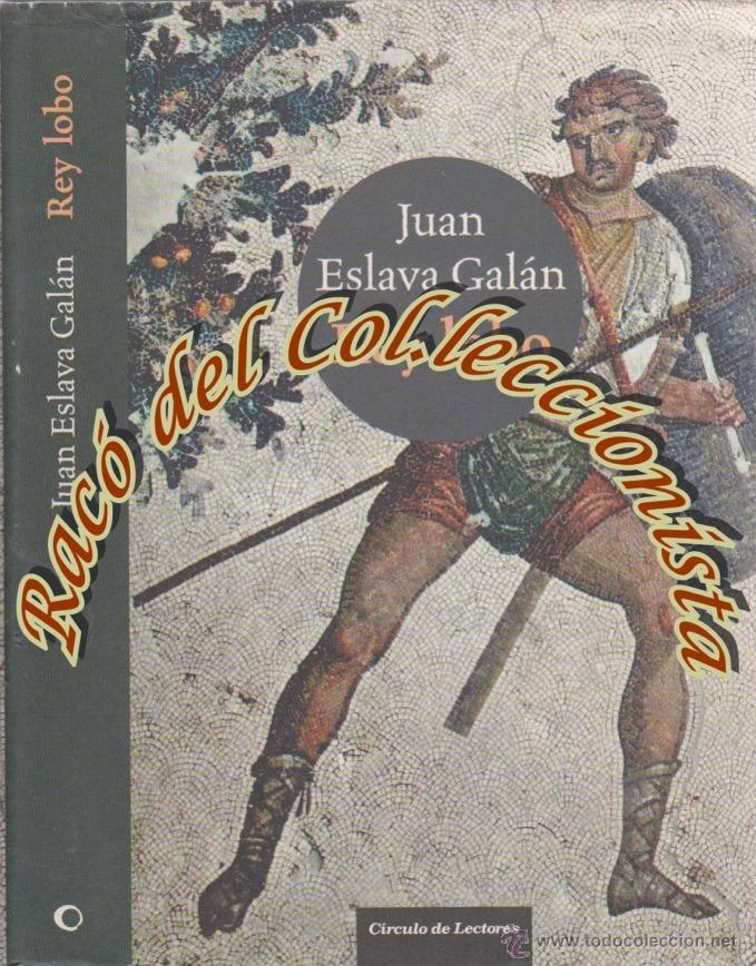 Libros de segunda mano: REY LOBO, JUAN ESLAVA GALAN, CIRCULO DE LECTORES, 2010 - Foto 1