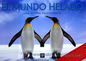 Libros de segunda mano: Un mundo helado. Una visi&oacute;n panor&aacute;mica. Hook, Patrick - Foto 1