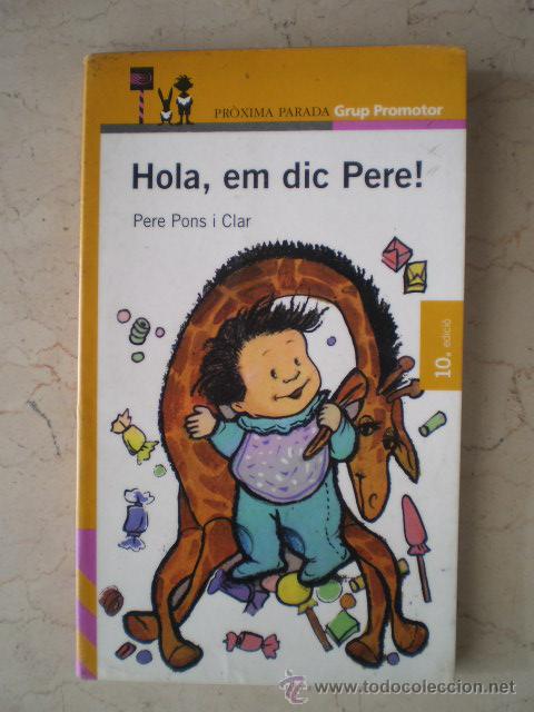 Libros de segunda mano: HOLA, EM DIC PERE! - PERE PONS I CLAR - Foto 1