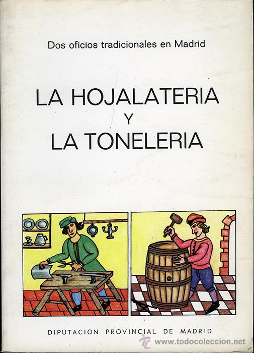 Libri di seconda mano: M. Fern&aacute;ndez Montes y C. Ortiz Garc&iacute;a: La hojalater&iacute;a y la toneler&iacute;a.