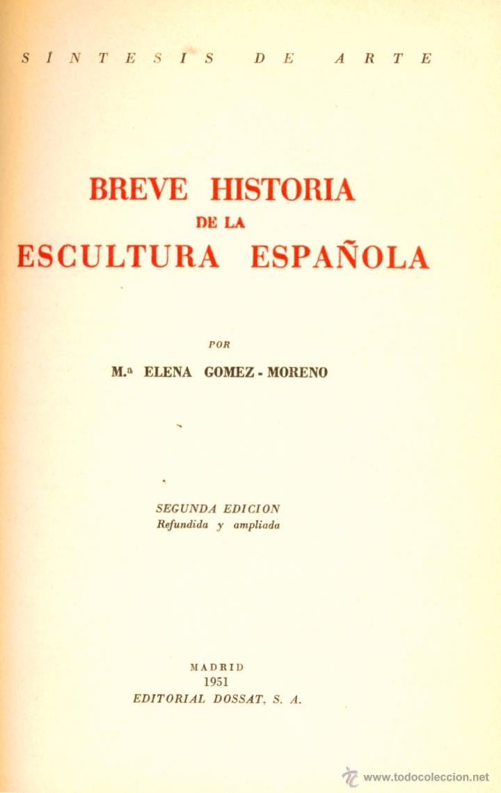 Libros de segunda mano: BREVE HISTORIA DE LA ESCULTURA ESPA&Ntilde;OLA - Mar&iacute;a Elena G&oacute;mez-Moreno