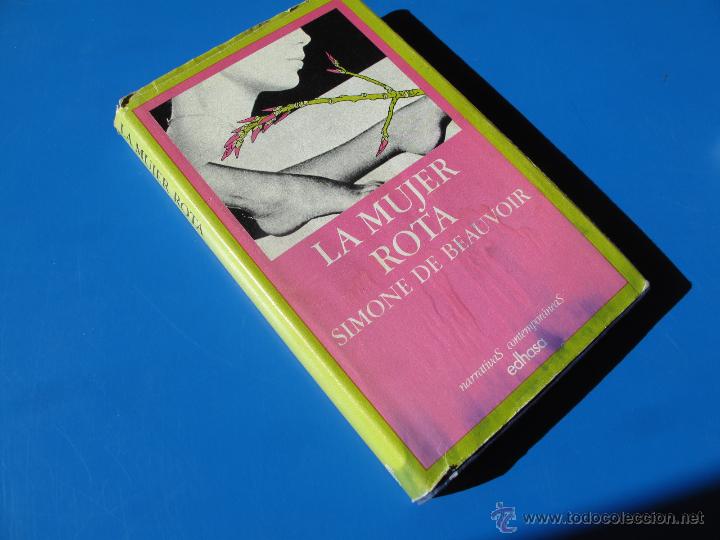 Libros de segunda mano: LA MUJER ROTA - SIMONE DE BEAUVOIR. EDHASA. - Foto 2