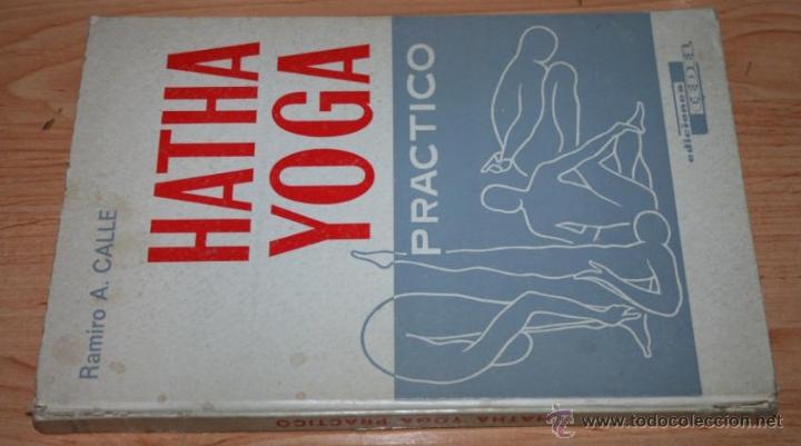 Libros de segunda mano: LIBRO, HATHA YOGA PRACTICO, RAMIRO A. CALLE, EDICIONES CEDEL 1973 - Foto 1