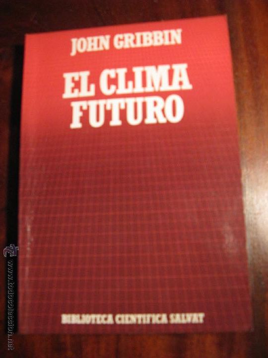 Libros de segunda mano: EL CLIMA FUTURO.- JOHN GRIBBIN - Foto 1