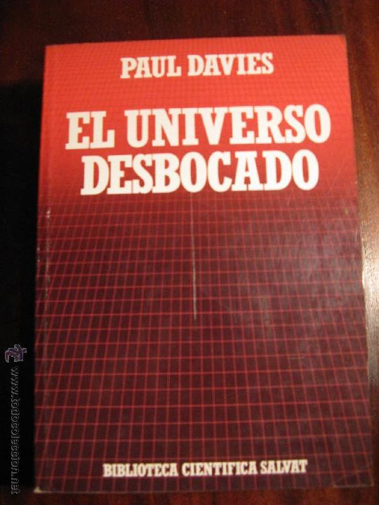 Libros de segunda mano: EL UNIVERSO DESBOCADO.- PAUL DAVIES - Foto 1