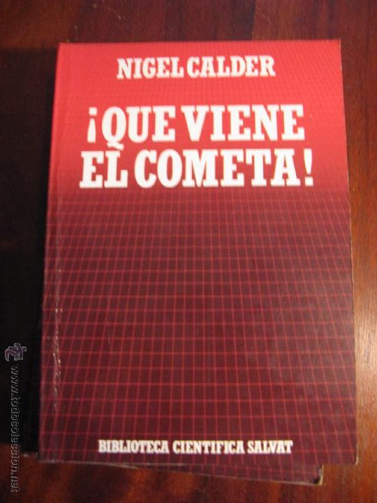 Libros de segunda mano: QUE VIENE EL COMETA.- NIGEL CALDER - Foto 1