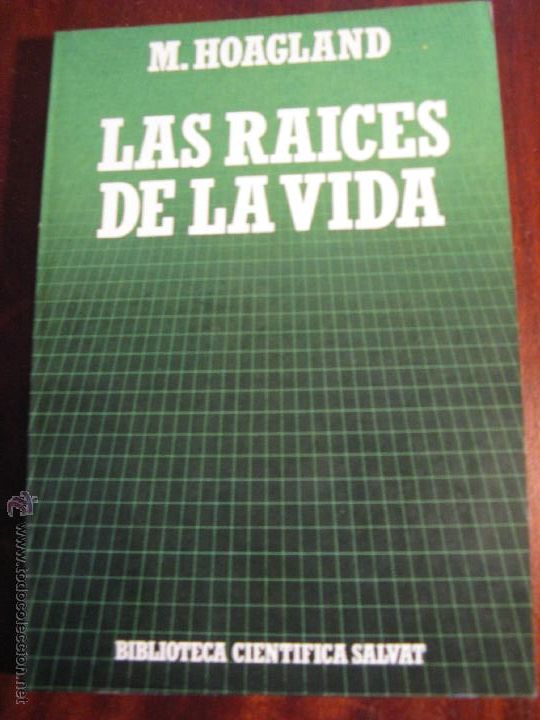 Libros de segunda mano: LAS RAICES DE LA VIDA.- M. HOAGLAND - Foto 1
