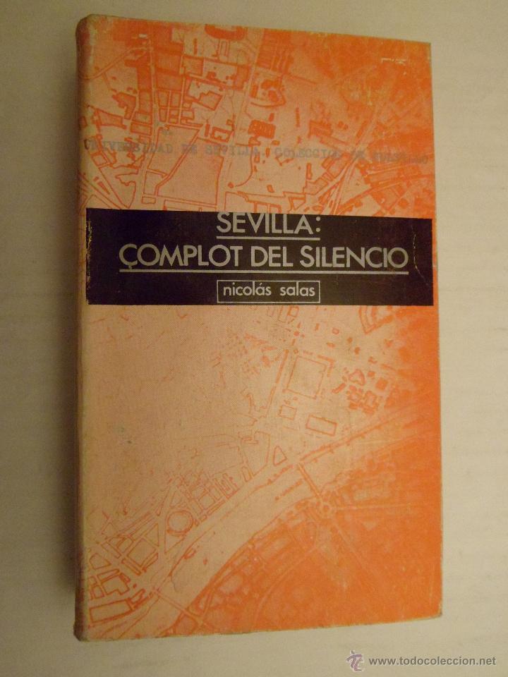 Libros de segunda mano: SEVILLA: COMPLOT DEL SILENCIO. NICOL&Aacute;S SALAS - Foto 1