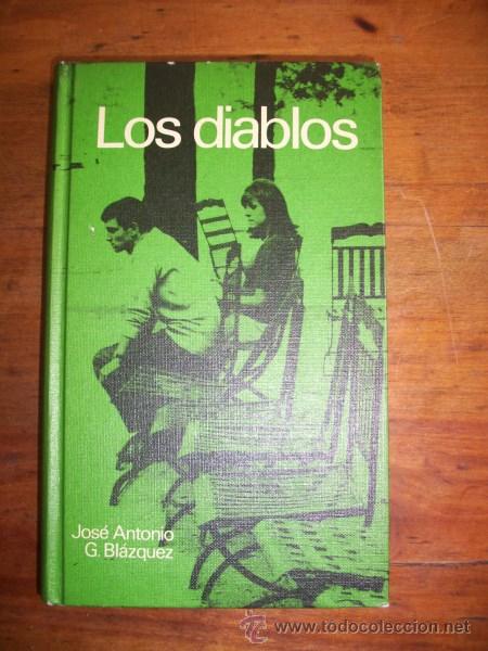 Libros de segunda mano: G. BL&Aacute;ZQUEZ, Jos&eacute; Antonio. Los diablos - Foto 1