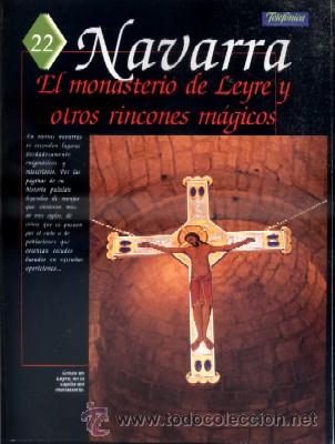 Libros de segunda mano: GU&Iacute;A DE ESPA&Ntilde;A ENCANTADA N&ordm; 22. NAVARRA. EL MONASTERIO DE LEYRE Y OTROS RINCONES MAGICOS. A-ESOT-407