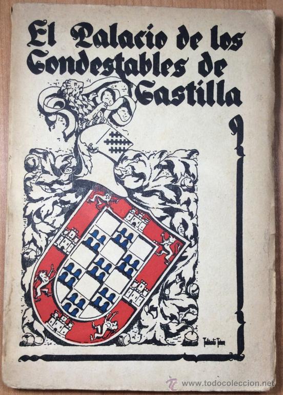 Libros de segunda mano: EL PALACIO DE LOS CONDESTABLES DE CASTILLA - LA CASA DEL CORDON - LIBRO INTONSO - ORIGINAL - Foto 1