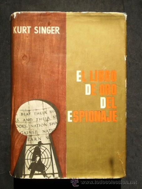 Libros de segunda mano: Kurt Singer: El libro de oro del espionaje, Luis de Caralt, 1961 - Foto 1