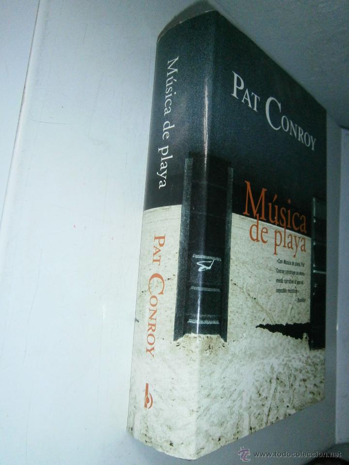 Libros de segunda mano: MUSICA DE PLAYA PAT CONROY Ediciones B 1&ordm; edicion 1995 EC TM - Foto 3