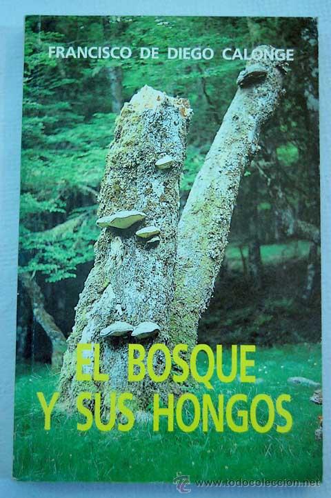 Libros de segunda mano: El bosque y sus hongos. Francisco de Diego Calonge - Foto 1