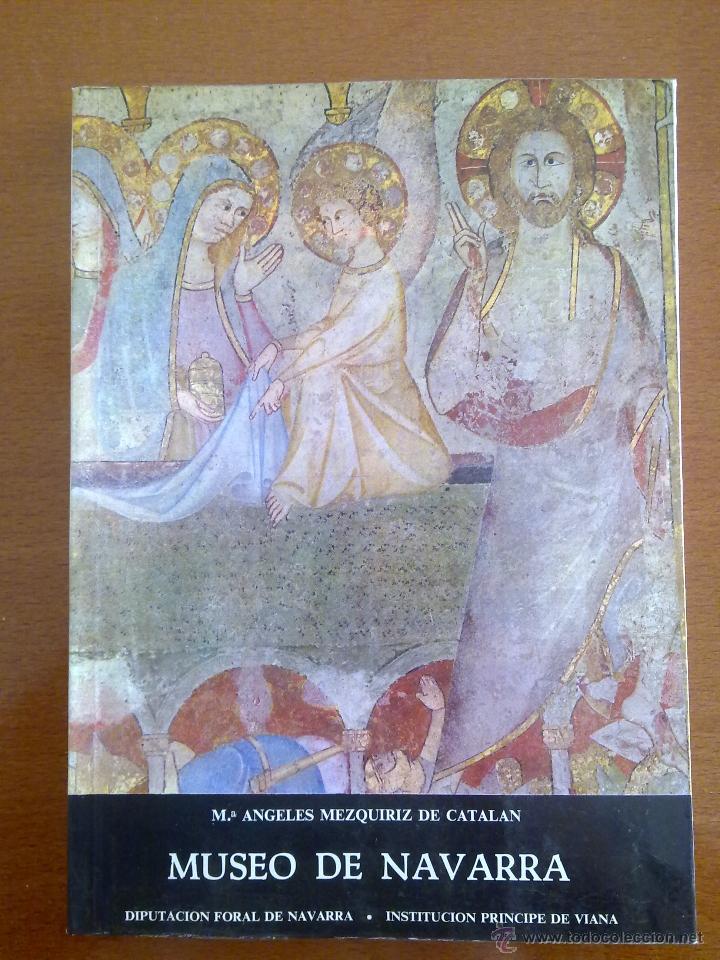 Libros de segunda mano: MUSEO DE NAVARRA, M&ordf; &Aacute;NGELES MEZQUIRIZ DE CATAL&Aacute;N - Foto 1
