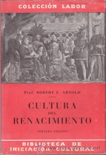 Libros de segunda mano: ARNOLD, Robert F: CULTURA DEL RENACIMIENTO. - Foto 1