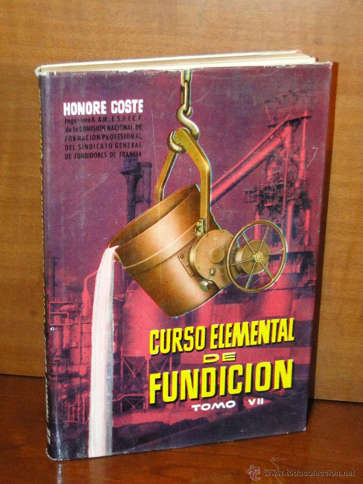 Libros de segunda mano: CURSO ELEMENTAL DE FUNDICION.-TOMO VII.-HONORE COSTE - Foto 1
