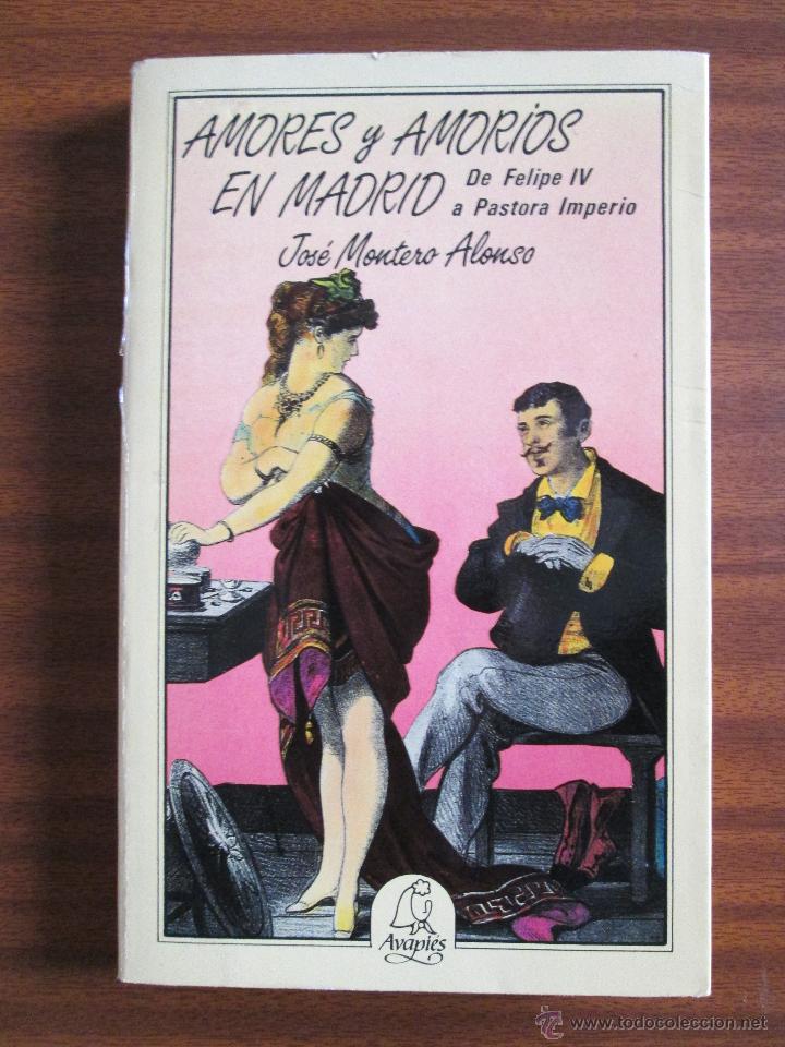 Libros de segunda mano: Amores y amor&iacute;os en Madrid --- Jos&eacute; Montero Alonso - Foto 1