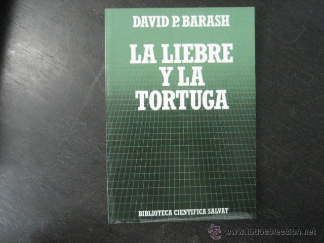 Libros de segunda mano: LA LIEBRE Y LA TORTUGA, BARASH. biblioteca cient&iacute;fica, N&ordm; 92  &iexcl;NUEVO! - Foto 1