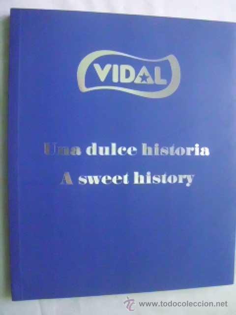 Libros de segunda mano: VIDAL. UNA DULCE HISTORIA. A SWEET HISTORY. 2013 - Foto 1