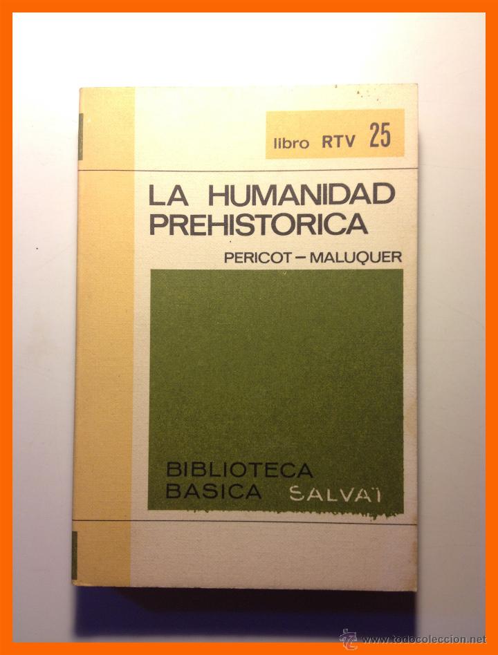 Libros de segunda mano: La Humanidad Prehistorica - PERICOT, Luis y MALUQUER DE MOTES, Juan - Foto 1