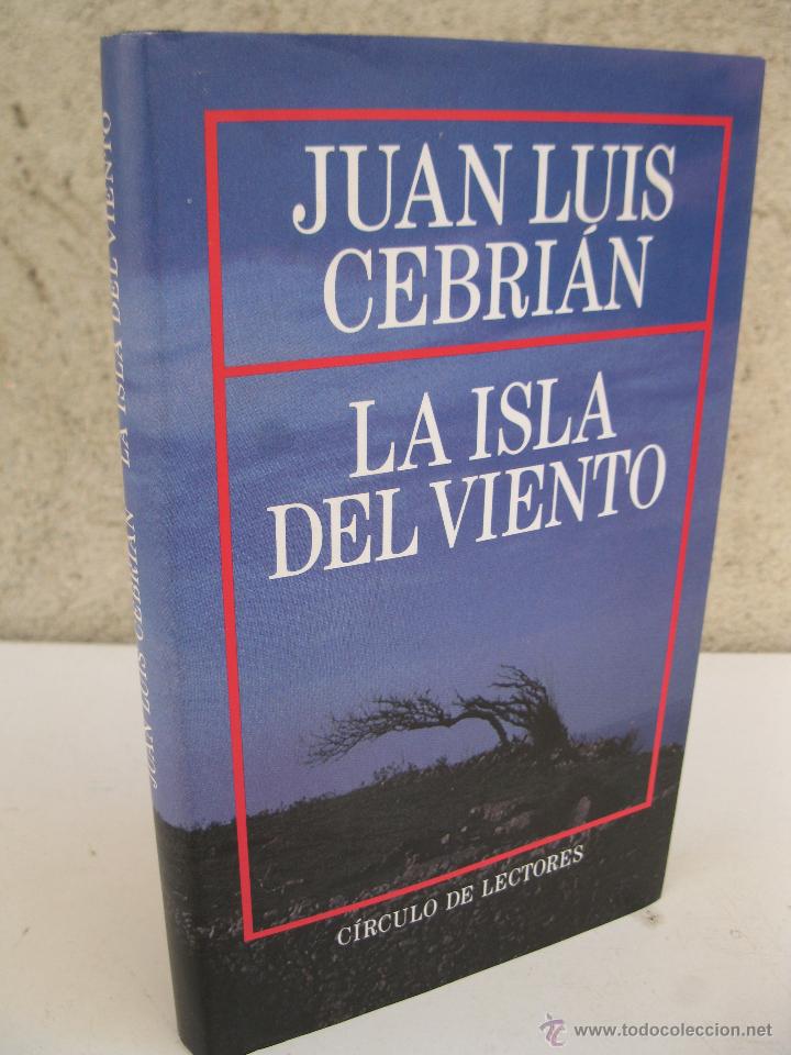 Libros de segunda mano: LA ISLA DEL VIENTO - JUAN LUIS CEBRI&Aacute;N - C&Iacute;RCULO DE LECTORES - A&Ntilde;O 1991. - Foto 1
