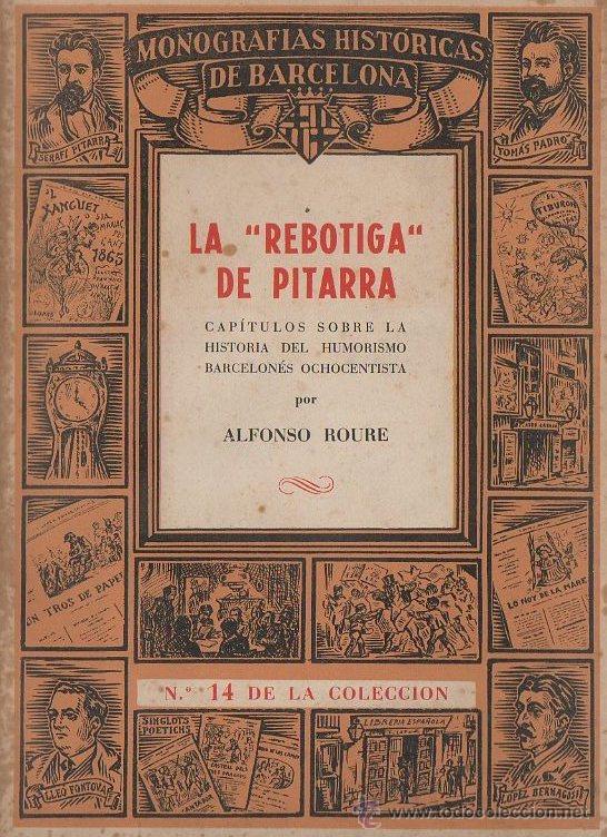 Gebrauchte B&uuml;cher: LA REBOTIGA DE PITARRA CAP&Iacute;TULOS HISTORIA HUMORISMO MONOGRAFIAS HISTORICAS DE BARCELONA N&Uacute;M 14