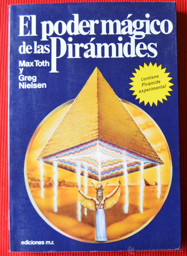 Libros de segunda mano: EL PODER M&Aacute;GICO DE LAS PIR&Aacute;MIDES - MAX TOTH - GREG NIELSEN - EDICIONES M.R. - Foto 1