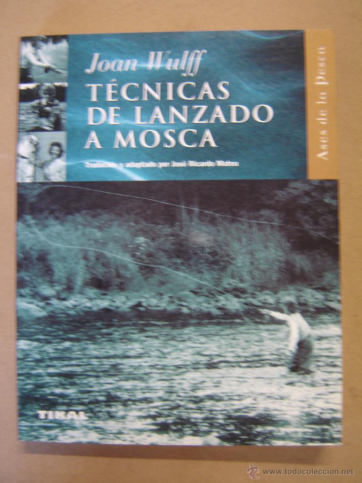 Libros de segunda mano: T&eacute;cnicas de lanzado a mosca  -  Joan Wulff - Foto 1