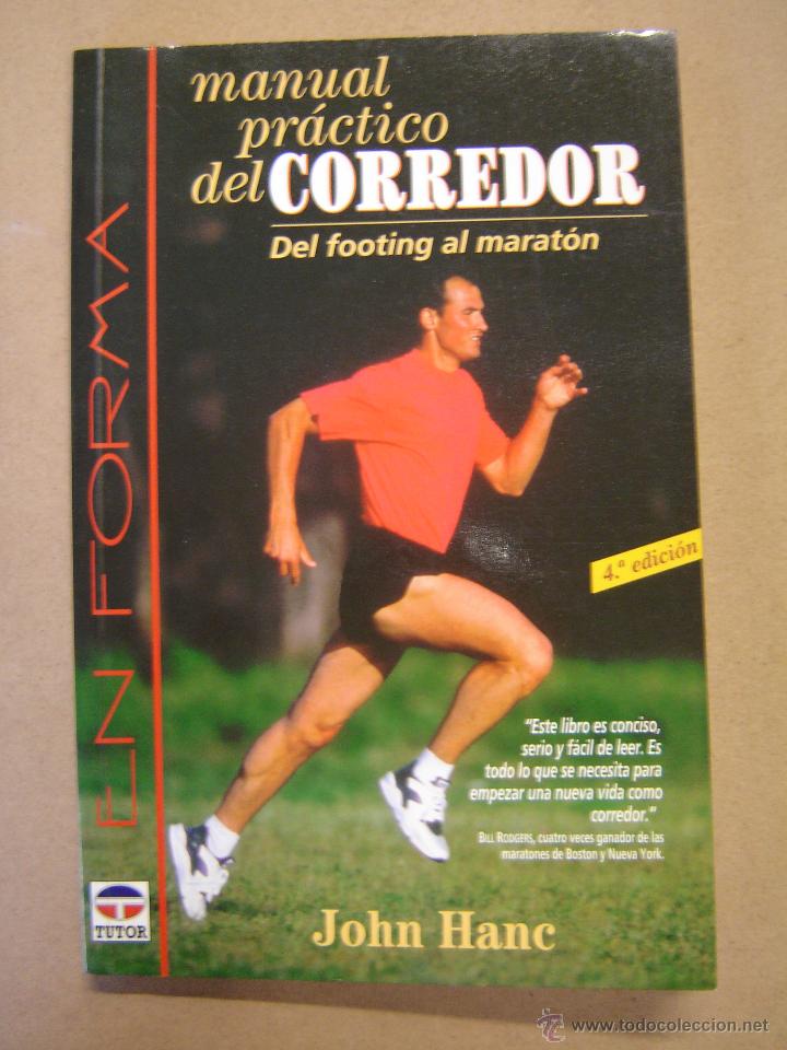Libros de segunda mano: Manual pr&aacute;ctico del corredor - Del footing al marat&oacute;n  -  John Hanc - Foto 1