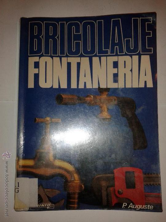 Libros de segunda mano: BRICOLAJE FONTANER&Iacute;A  1994 PIERRE AUGUSTE  5&ordm; ED. PARANINFO - Foto 1