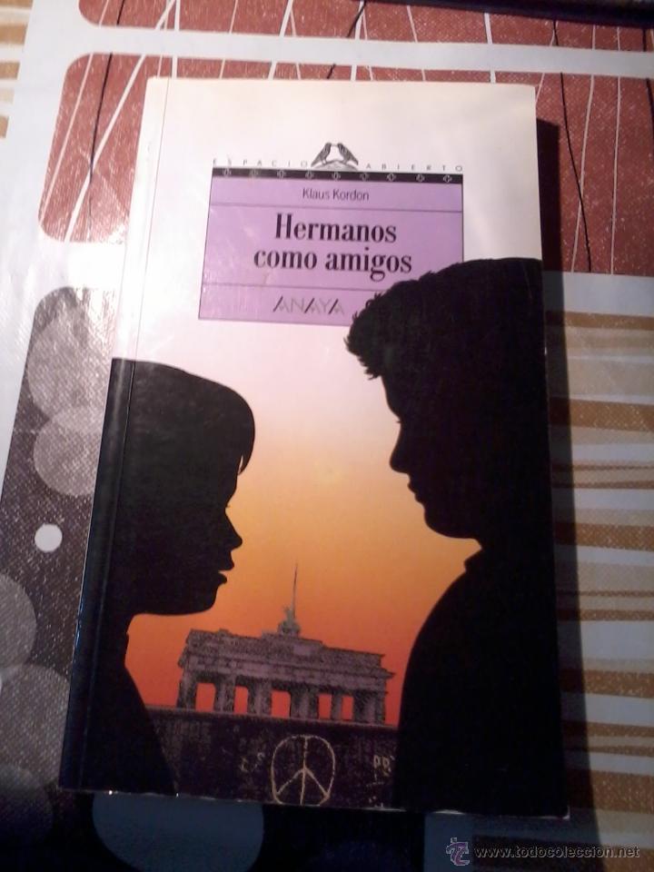 Libros de segunda mano: HERMANOS COMO AMIGOS KLAUS KORDON. C1L - Foto 1