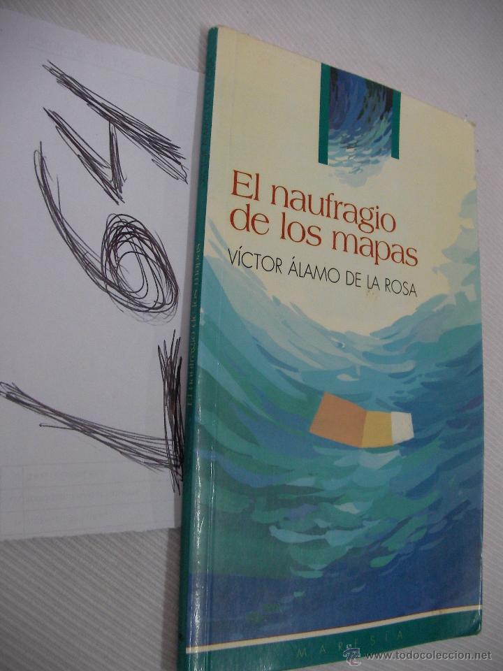 Libros de segunda mano: EL NAUFRAGIO DE LOS MAPAS - VICTOR ALAMO DE LA ROSA - Foto 1