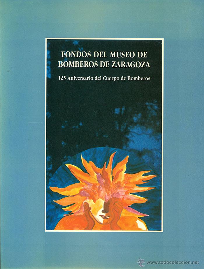 Libros de segunda mano: FONDOS DEL MUSEO DE BOMBEROS DE ZARAGOZA - Foto 1