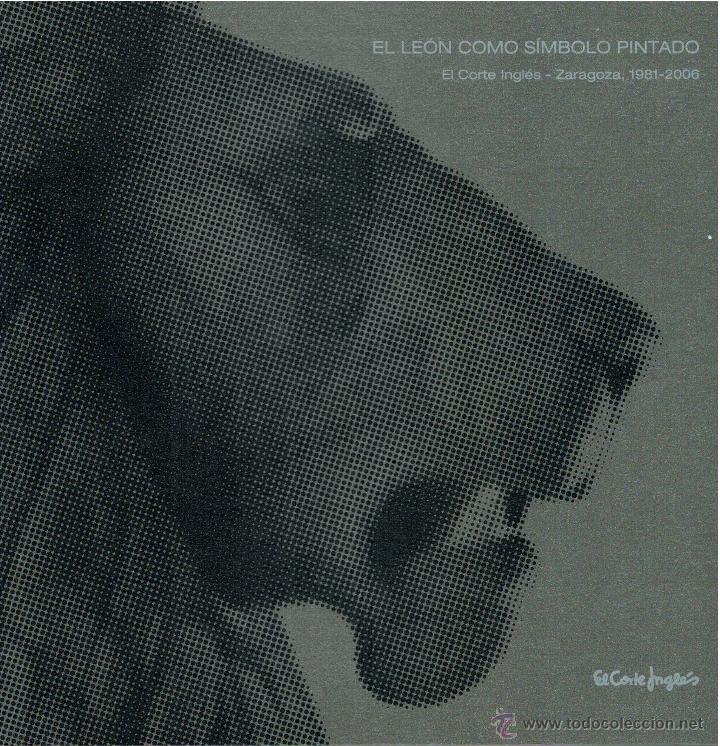 Libros de segunda mano: EL LE&Oacute;N COMO S&Iacute;MBOLO PINTADO - El Corte Ingl&eacute;s Zaragoza - Foto 1