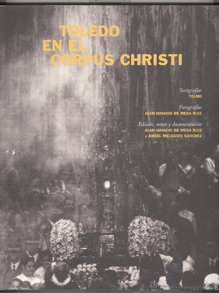 Libros de segunda mano: Toledo en el Corpus Christi. Ejemplar numerado. perfecto estado. - Foto 1