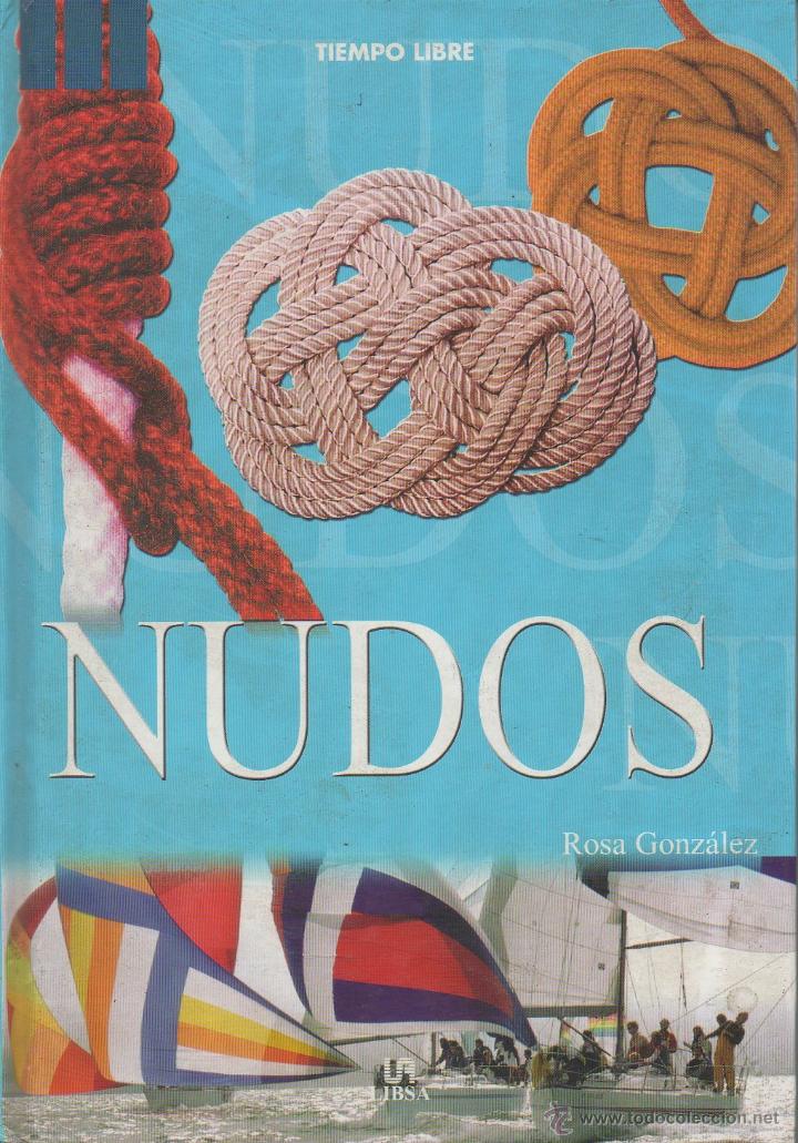 Libros de segunda mano: Nudos. Rosa Gonz&aacute;lez. Libsa, 1&ordf;  edici&oacute;n, 2003 - Foto 1