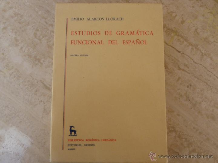 Libros de segunda mano: Estudios de gram&aacute;tica funcional del espa&ntilde;ol. E. Alarcos Llorach - Foto 1