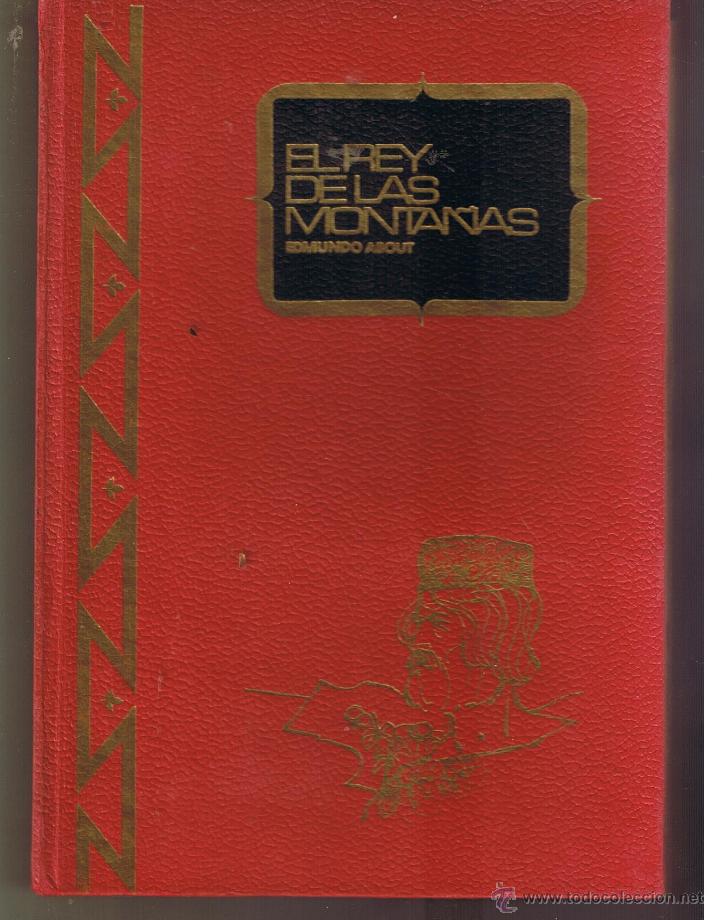Libros de segunda mano: EL REY DE LAS MONTA&Ntilde;AS. EDMUNDO ABOUT. EDICIONES RODEGAR 1967. (RF.c/C) - Foto 1