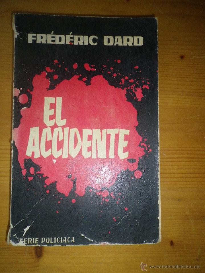 Libros de segunda mano: LIBRO EL ACCIDENTE POR FREDERIC DARD - Foto 1